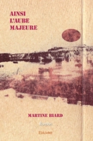 Ainsi l'Aube majeure: Roman (French Edition) 2414425628 Book Cover