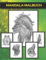 Mandala Malbuch: Mein tierisches Mandala Malbuch (25 Tiermandalas für Kinder und Erwachsene) B08LR34KL9 Book Cover