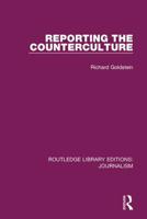 Reporting the Counterculture 1138946109 Book Cover
