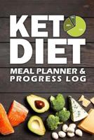 Keto Diet Meal Planner & Progress Log: One Year Meal Plan And Keto Weight Loss Journal for Ketogenic Healthy Lifestyle 1724143832 Book Cover