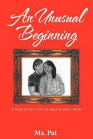 An Unusual Beginning: A Year in the Life of Arlene and David 146702709X Book Cover