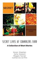 Secret Lives of Chandlers Ford: A Collection of Short Stories 1519668686 Book Cover