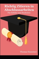 Richtig Zitieren in Abschlussarbeiten: Für Schüler und Studenten (German Edition) B08C4F7QK2 Book Cover