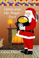 Santa and The Magic Dust 1097329178 Book Cover