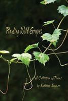 Planting Wild Grapes 0983776881 Book Cover