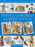 Travel the World in Cross Stitch 0715329936 Book Cover