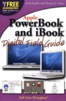 PowerBook and iBook Digital Field Guide 0764596802 Book Cover
