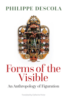 Forms of the Visible : An Anthropology of Figuration 150956196X Book Cover