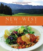 New West Cuisine: Fresh Recipes from the Rocky Mountains 1423602560 Book Cover
