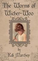 The Worms of Wicher-Woo 1500583405 Book Cover