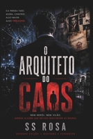 O Arquiteto do Caos: Um homem. Uma perda. Um império construído sobre mentiras — e a agente que vai desmantelar tudo (Portuguese Edition) B0GXVGQBYC Book Cover