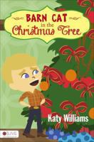 Barn Cat in the Christmas Tree 1629020435 Book Cover
