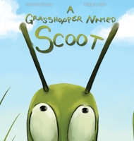 A Grasshopper Named Scoot 1735477508 Book Cover