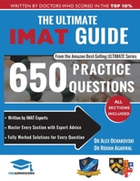 The Ultimate IMAT Guide: 650 Practice Questions, Fully Worked Solutions, Time Saving Techniques, Score Boosting Strategies, 2019 Edition, UniAdmissions 191255707X Book Cover