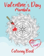 Valentine's Day Mandala Coloring Book: 14th of February | Gift For Your Love, For Adults & Teenagers | Stress Relieving & Relaxation B08VCYHPKF Book Cover