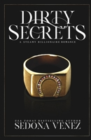 Dirty Secrets: A Steamy Billionaire Romance Collection 1950364380 Book Cover