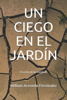 UN CIEGO EN EL JARDÍN: El secreto de las metáforas B08WJY53L7 Book Cover