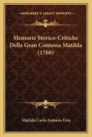 Memorie Storico-Critiche Della Gran Contessa Matilda (1768) 1272617238 Book Cover