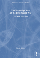 The Routledge Atlas of the First World War 1032049553 Book Cover