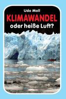 Klimawandel Oder Heisse Luft? 1536828467 Book Cover