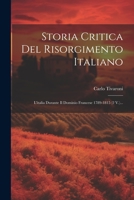 Storia Critica Del Risorgimento Italiano: L'italia Durante Il Dominio Francese 1789-1815 (2 V.)... 1022336347 Book Cover