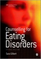 Counselling for Eating Disorders (Counselling in Practice series) 1412902797 Book Cover