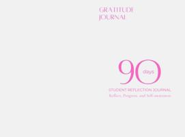 90 Days: Gratitude Journal 196869580X Book Cover