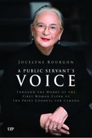 A Public Servant's Voice: Through the Words of the First Woman Clerk of the Privy Council for Canada (Ipac Public Management and Governance) 1487574754 Book Cover