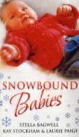 Snowbound Babies (Mills and Boon Single Titles) 0263869024 Book Cover