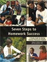 Seven Steps to Homework Success: A Family Guide to Solving Common Homework Problems 188694122X Book Cover