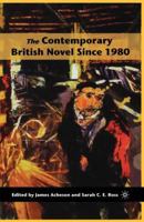 The Contemporary British Novel since 1980 1403974306 Book Cover