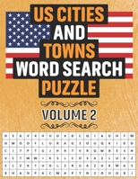 US Cities And Towns Word Search Puzzle: 50 Educational Word Search Activity Puzzle Games Book Of United States Cities And Towns For Kids And Adults - Volume 2 B08LNRMMPQ Book Cover