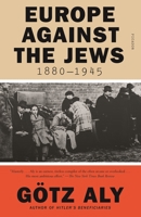 Europe Against the Jews, 1880-1945 1250170176 Book Cover