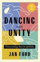 Dancing with Unity: Transcending Racism Globally B09M544BRP Book Cover