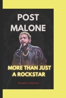 POST MALONE: More Than Just a Rockstar B0DYZRQR7F Book Cover