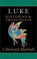 Luke: Historian & Theologian (Gospel Profiles, 3) 0310287618 Book Cover