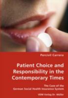 Patient Choice and Responsibility in the Contemporary Times- The Case of the German Social Health Insurance System 3836453835 Book Cover