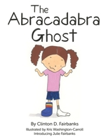 The Abracadabra Ghost 1948903725 Book Cover