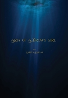 Aria of a Brown Girl B0BY4CC1BX Book Cover