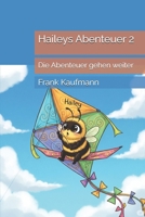 Haileys Abenteuer 2: Die Abenteuer gehen weiter (German Edition) B0FK3C4787 Book Cover