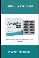 AMPICILLIN EXPLAINED B0FVFCF5MY Book Cover