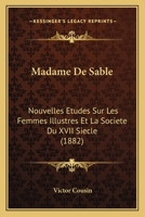 Madame de Sabla(c) Nouvelles A(c)Tudes Sur Les Femmes Illustres de La Socia(c)Ta(c) Du Xviie Sia]cle 3e A(c)Dition 1145295401 Book Cover