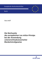 Die Reichweite des Europaeischen Lex Mitior-Prinzips Bei der Anwendung Unionsrechtsakzessorischer Blankettstrafgesetze 3631918380 Book Cover