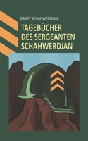 TAGEBÜCHER DES SERGEANTEN SCHAHWERDJAN (German Edition) B0GQT3SP5X Book Cover