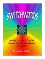 SWITCHWORDS Easily Give to You Whatever You Want in Life 0963318780 Book Cover