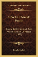 A Book of Nimble Beast 0548661510 Book Cover