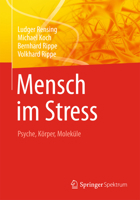 Mensch Im Stress: Psyche, Körper, Moleküle 3642357075 Book Cover