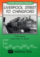 Liverpool Street to Chingford 1904474012 Book Cover