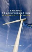 Energy Transformation: An Opportunity for Europe 1785902571 Book Cover