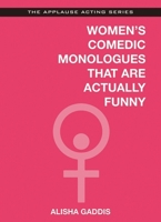 Women's Comedic Monologues That Are Actually Funny 1480360422 Book Cover